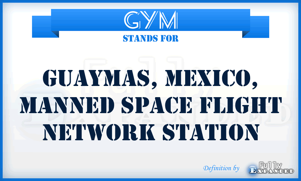 GYM - Guaymas, Mexico, Manned Space Flight Network station