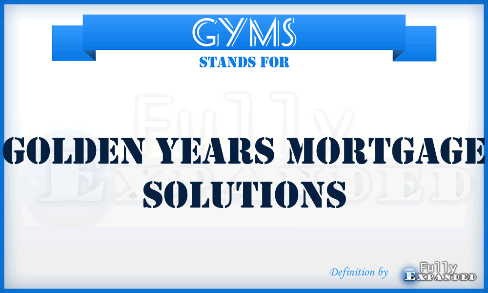 GYMS - Golden Years Mortgage Solutions