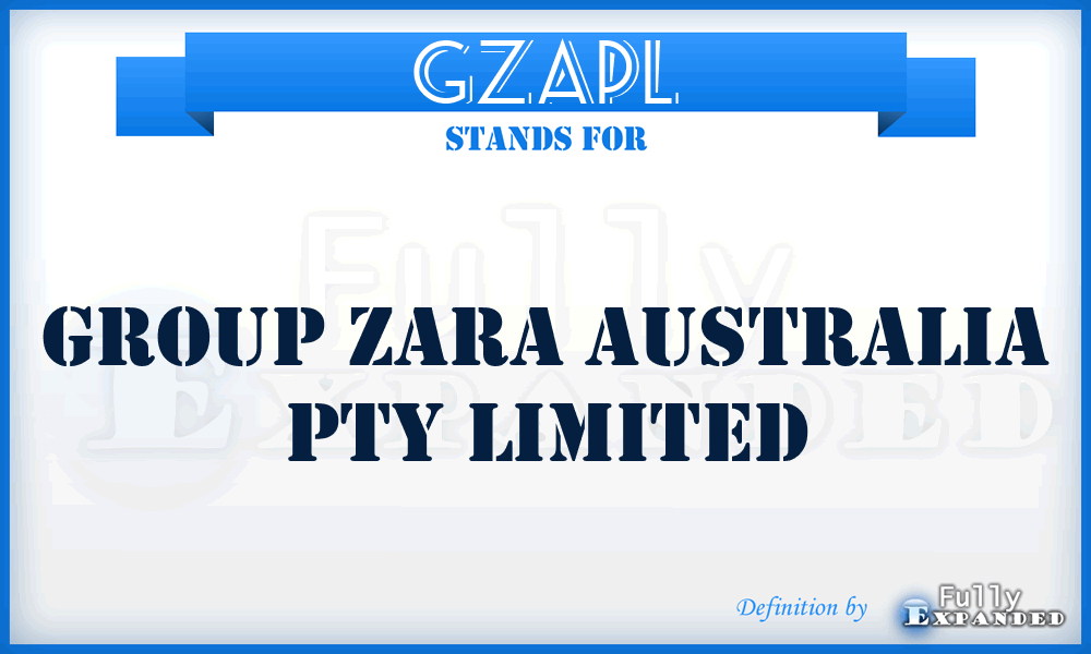 GZAPL - Group Zara Australia Pty Limited