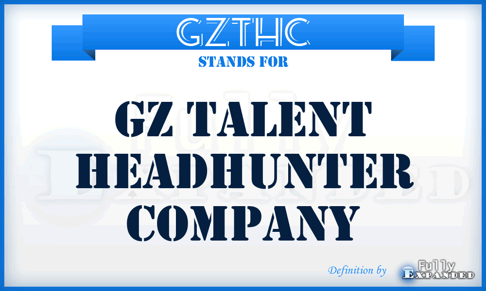 GZTHC - GZ Talent Headhunter Company