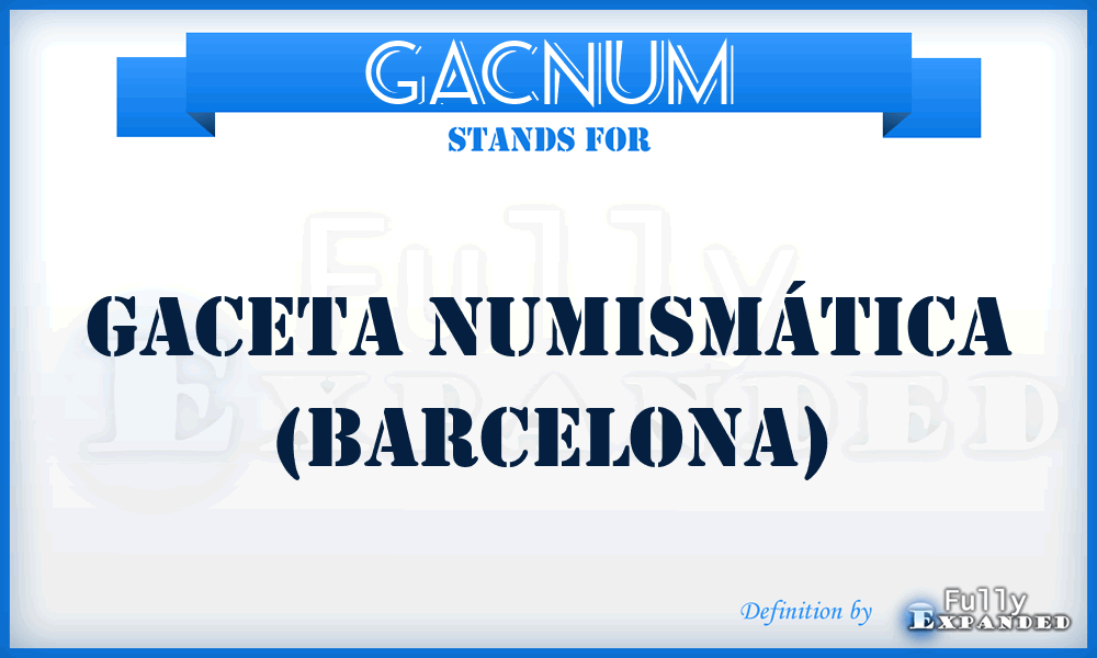 GacNum - Gaceta numismática (Barcelona)