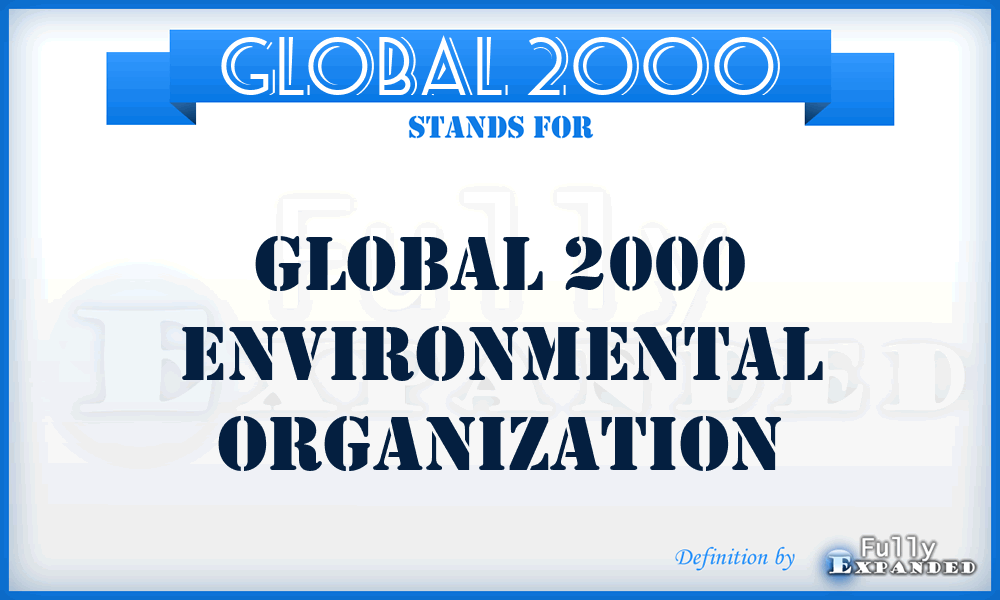 Global 2000 - Global 2000 Environmental Organization