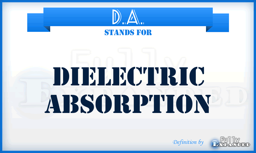 D.A. - Dielectric Absorption