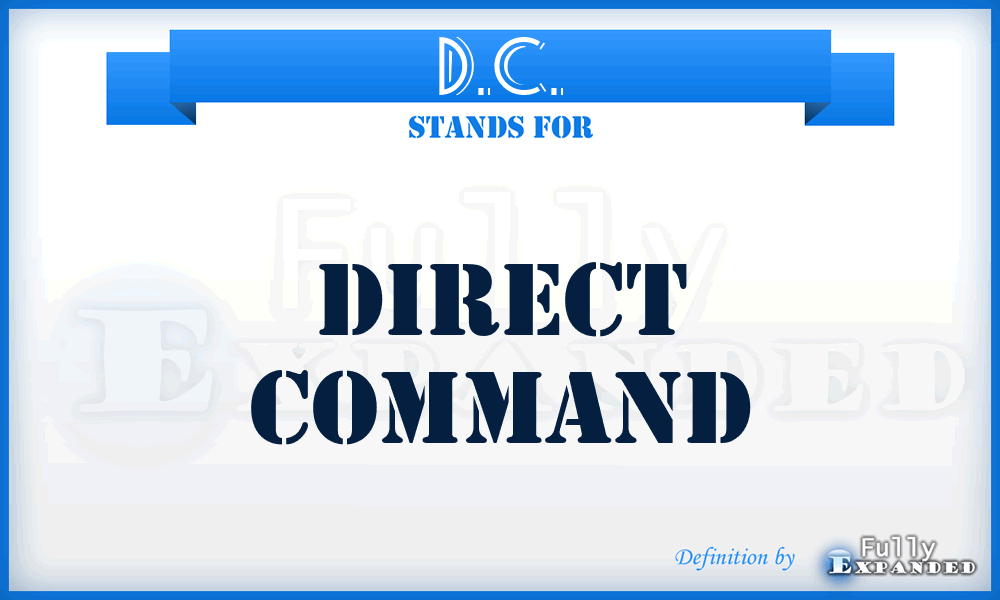D.C. - Direct Command