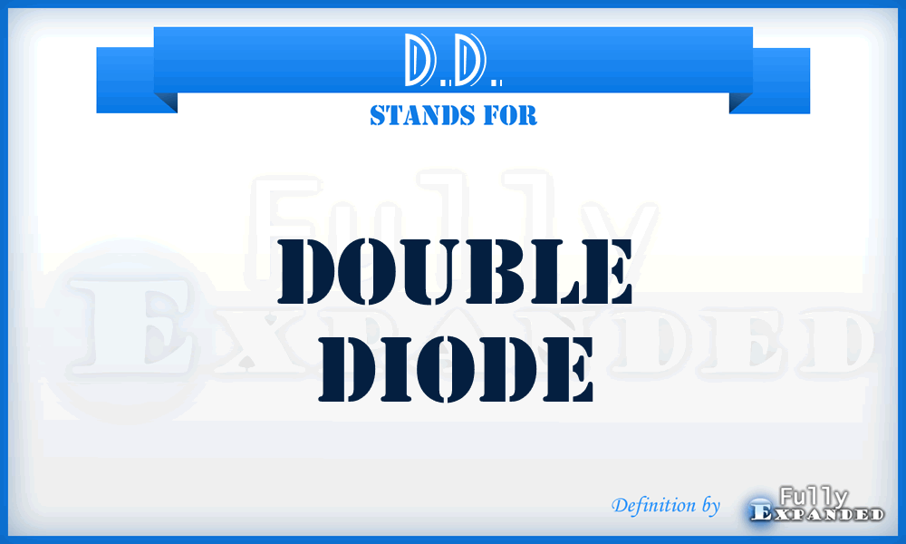 D.D. - Double Diode