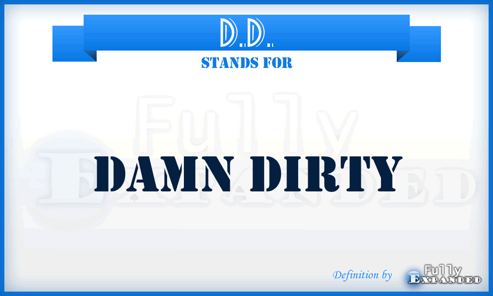 D.D. - Damn Dirty