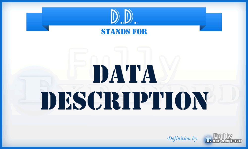 D.D. - data description