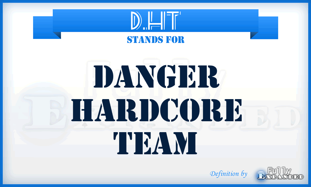 D.HT - Danger Hardcore Team