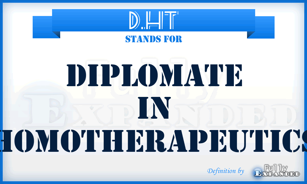 D.HT - Diplomate in Homotherapeutics
