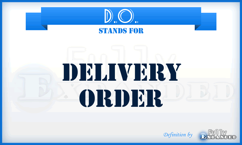 D.O. - Delivery Order