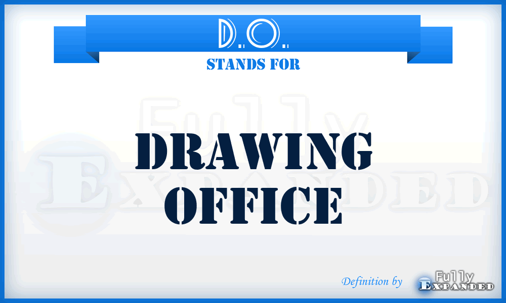 D.O. - Drawing Office