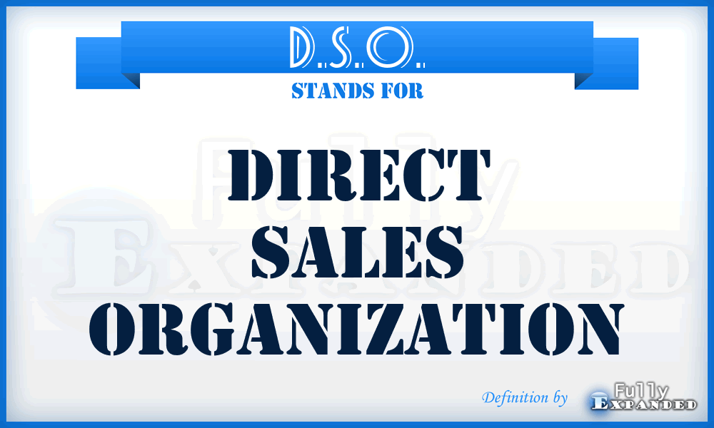 D.S.O. - Direct Sales Organization