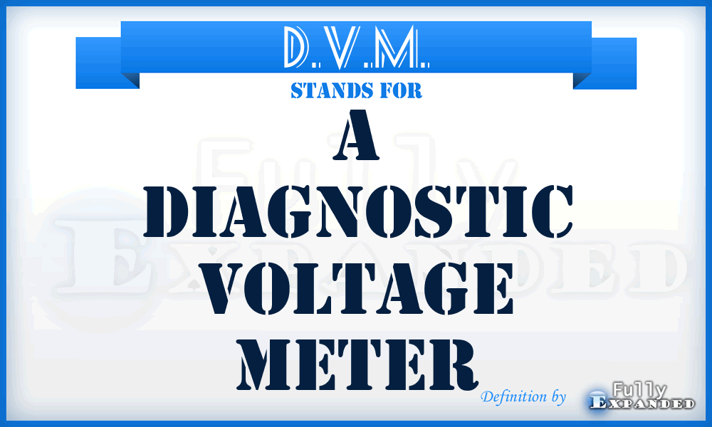 D.V.M. - A Diagnostic Voltage Meter