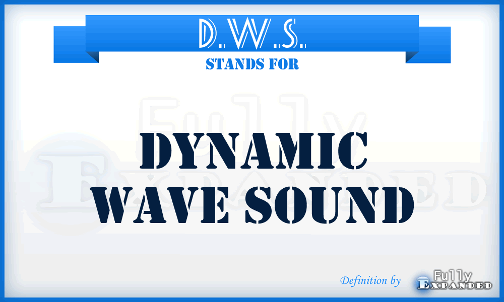 D.W.S. - DYNAMIC WAVE SOUND