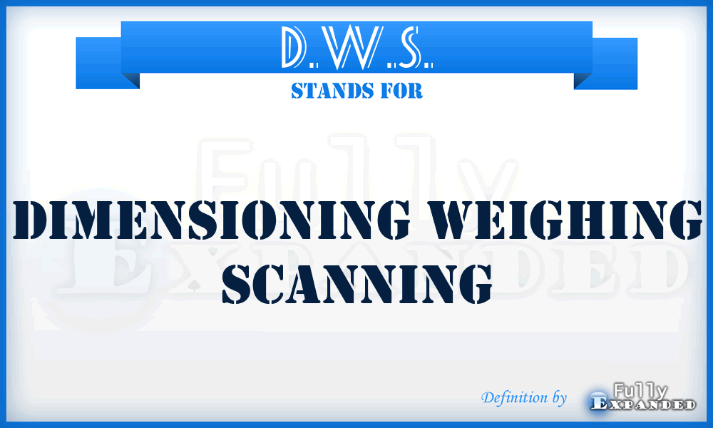 D.W.S. - Dimensioning Weighing Scanning