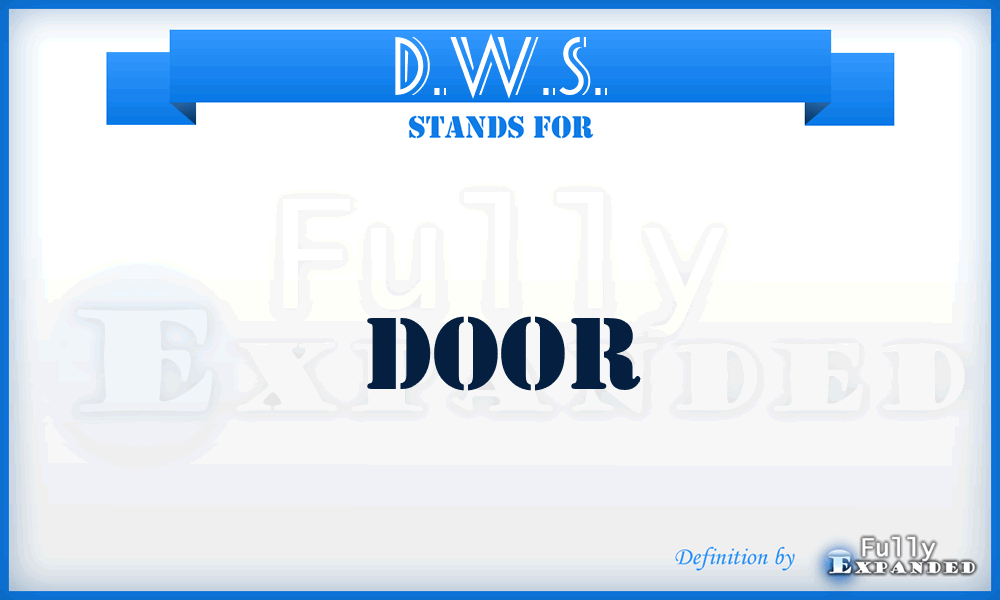 D.W.S. - Door