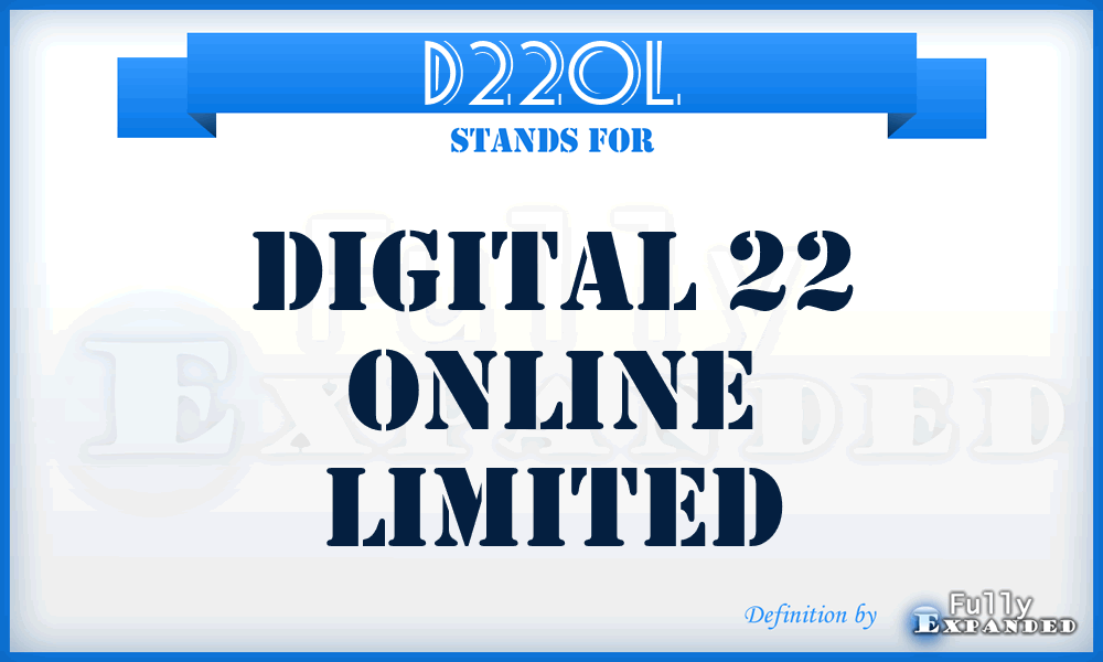 D22OL - Digital 22 Online Limited