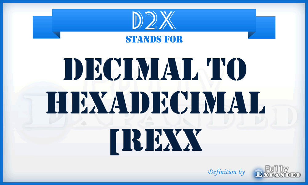 D2X - decimal to hexadecimal [REXX