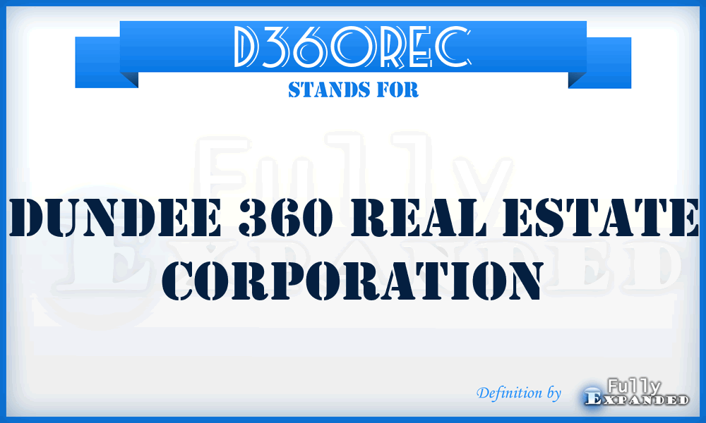 D360REC - Dundee 360 Real Estate Corporation