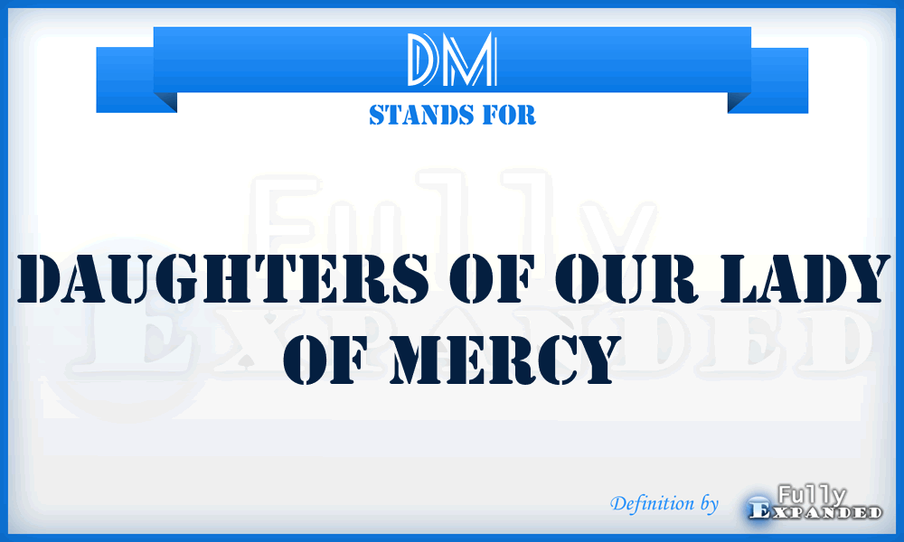 DM - Daughters of Our Lady of Mercy