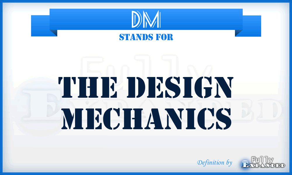 DM - The Design Mechanics