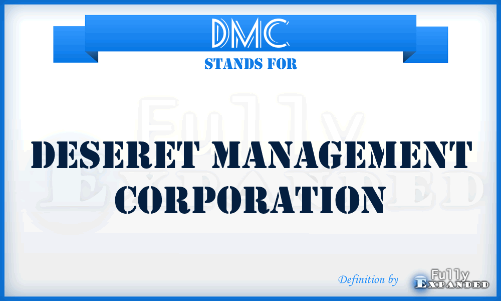 DMC - Deseret Management Corporation