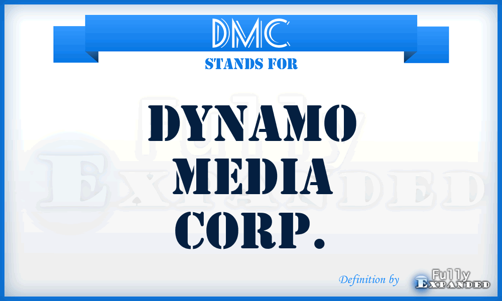 DMC - Dynamo Media Corp.