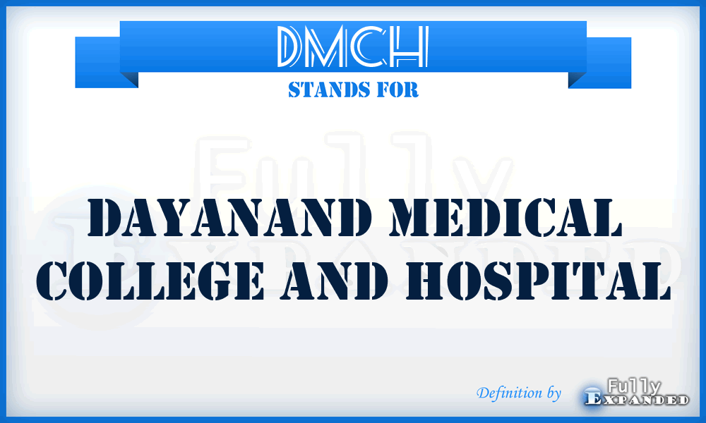 DMCH - Dayanand Medical College and Hospital