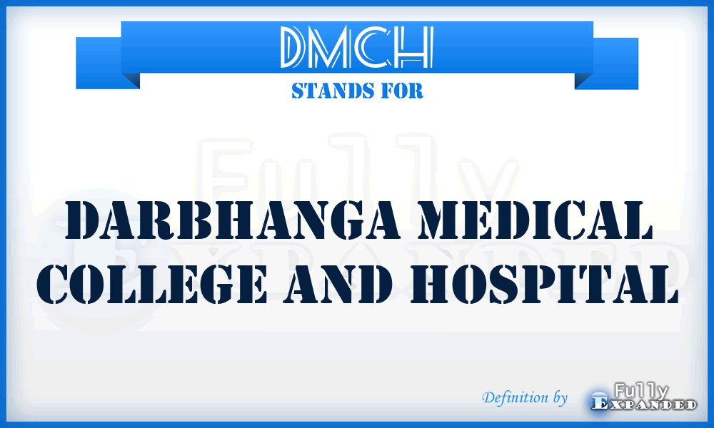 DMCH - Darbhanga Medical College and Hospital