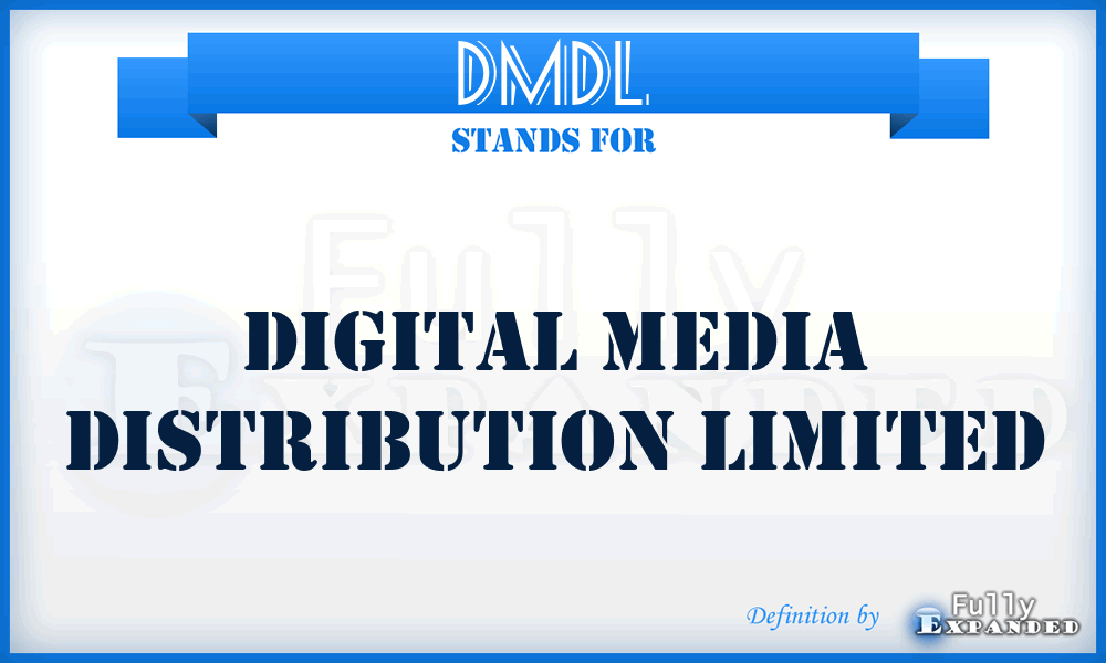 DMDL - Digital Media Distribution Limited