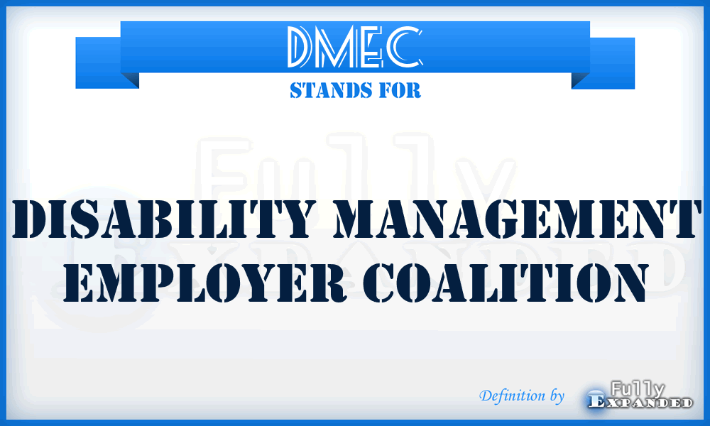 DMEC - Disability Management Employer Coalition