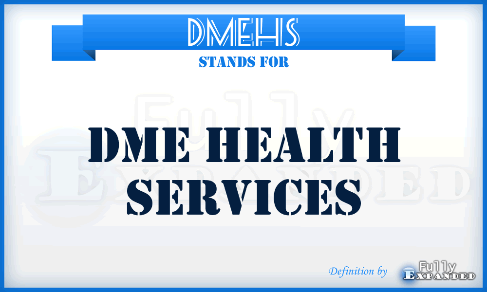 DMEHS - DME Health Services