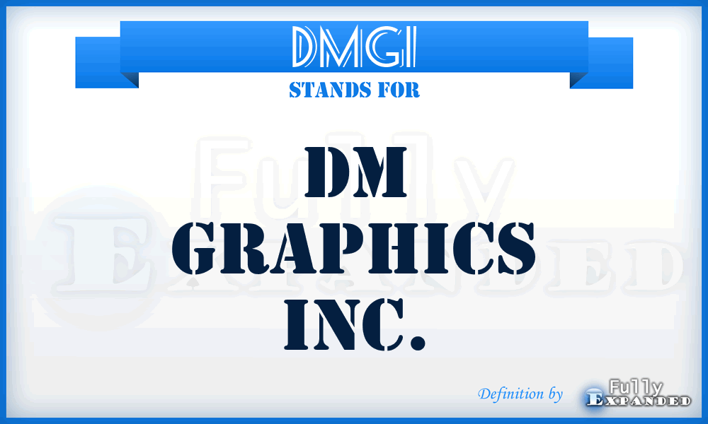 DMGI - DM Graphics Inc.