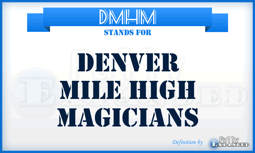 DMHM - Denver Mile High Magicians