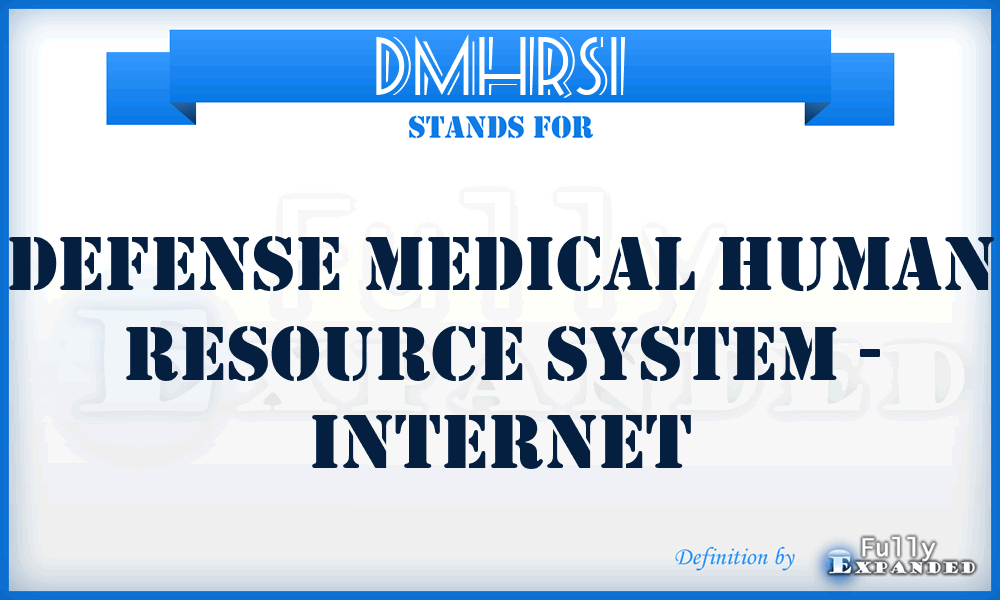 DMHRSI - Defense Medical Human Resource System - Internet