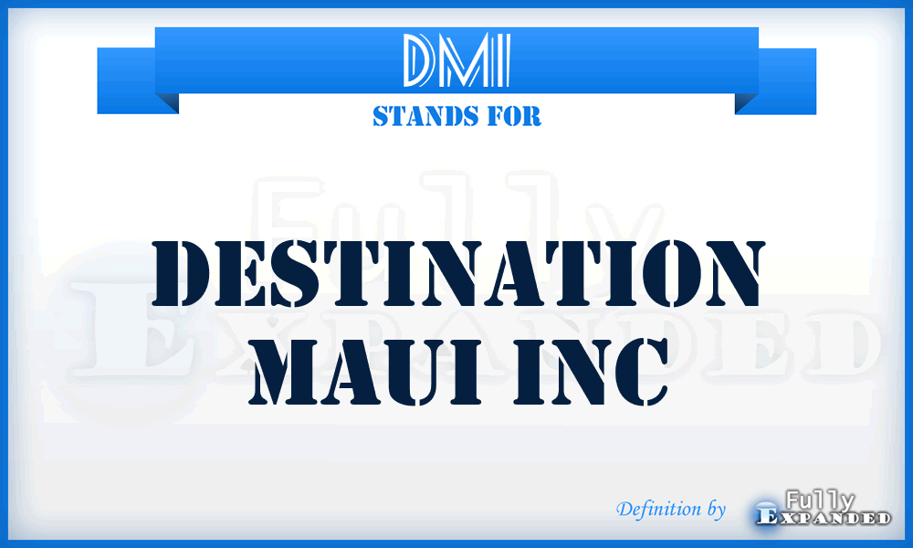 DMI - Destination Maui Inc