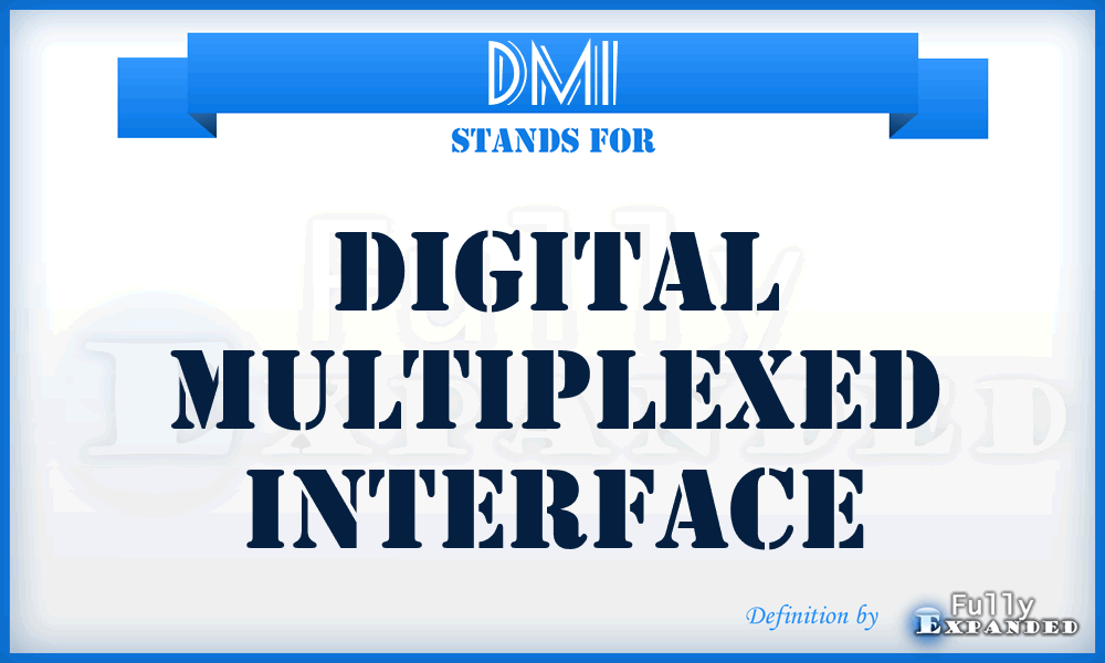 DMI - Digital Multiplexed Interface