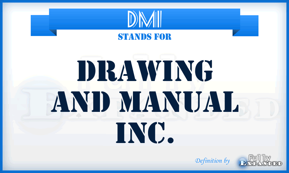 DMI - Drawing and Manual Inc.