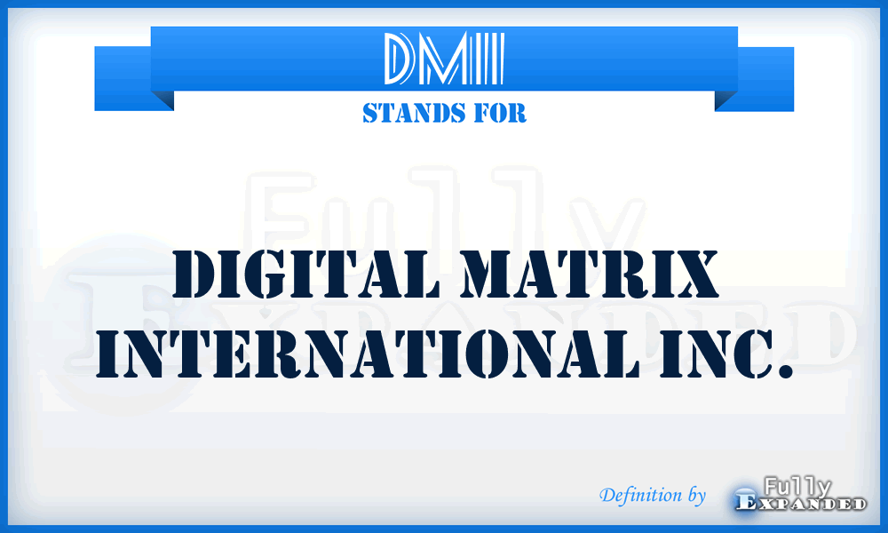 DMII - Digital Matrix International Inc.