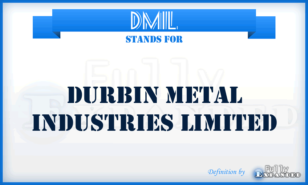 DMIL - Durbin Metal Industries Limited