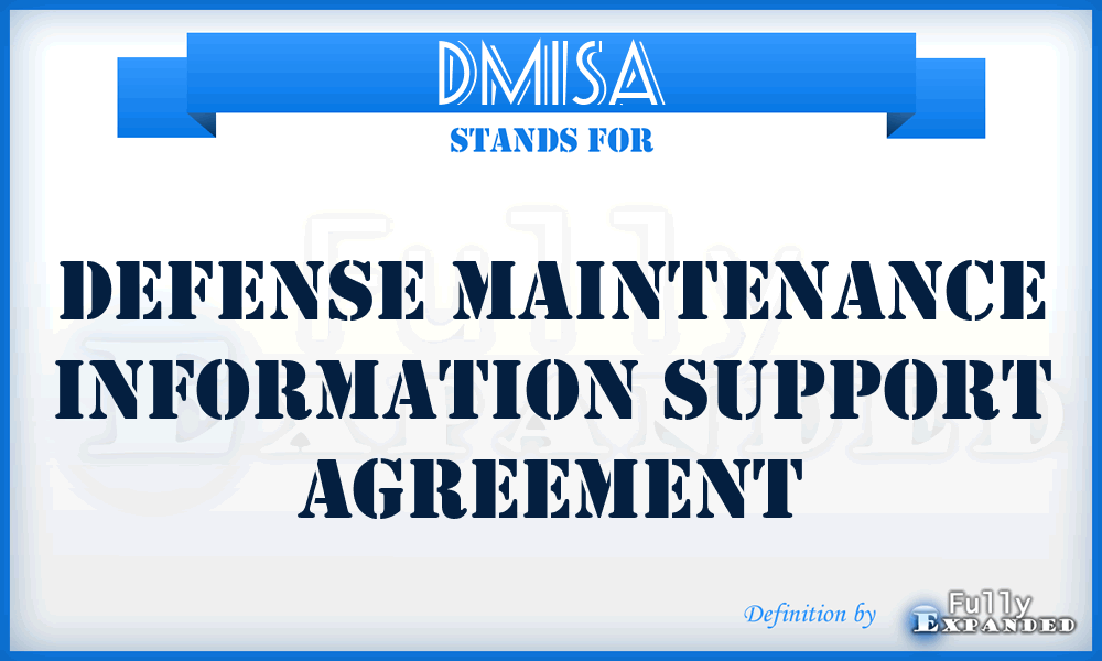 DMISA - Defense Maintenance Information Support Agreement