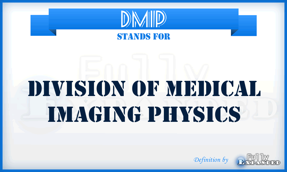DMIP - Division of Medical Imaging Physics