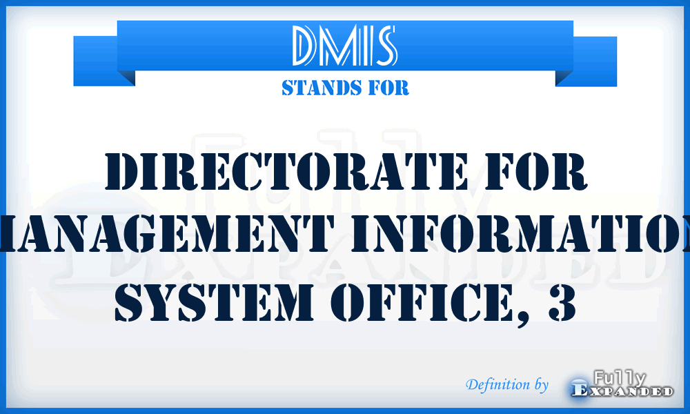 DMIS - directorate for management information system office, 3