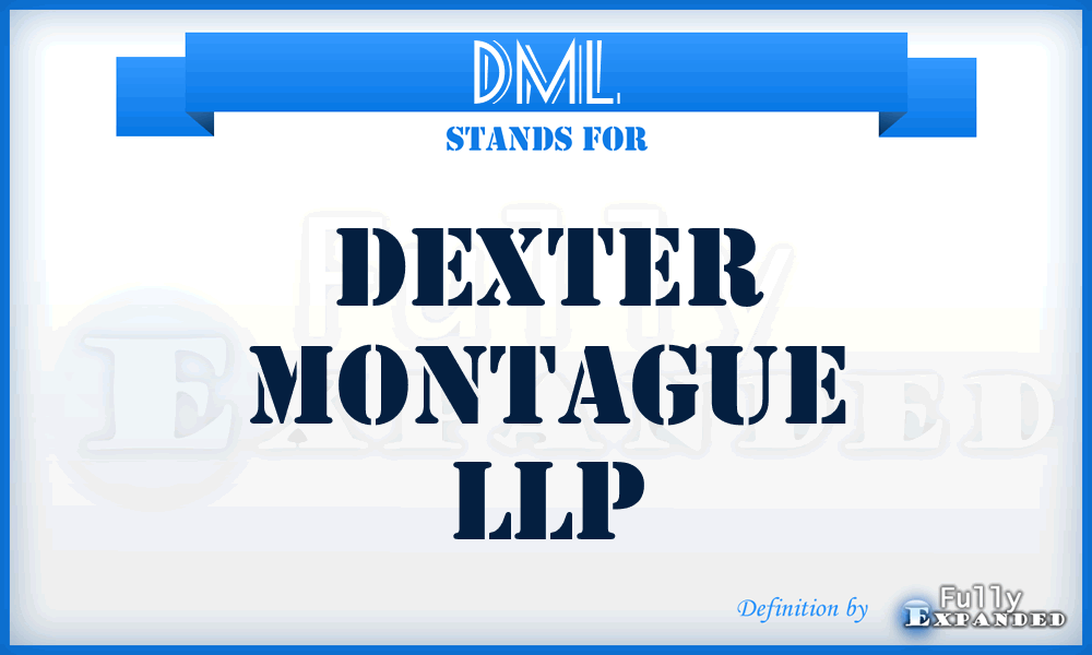 DML - Dexter Montague LLP