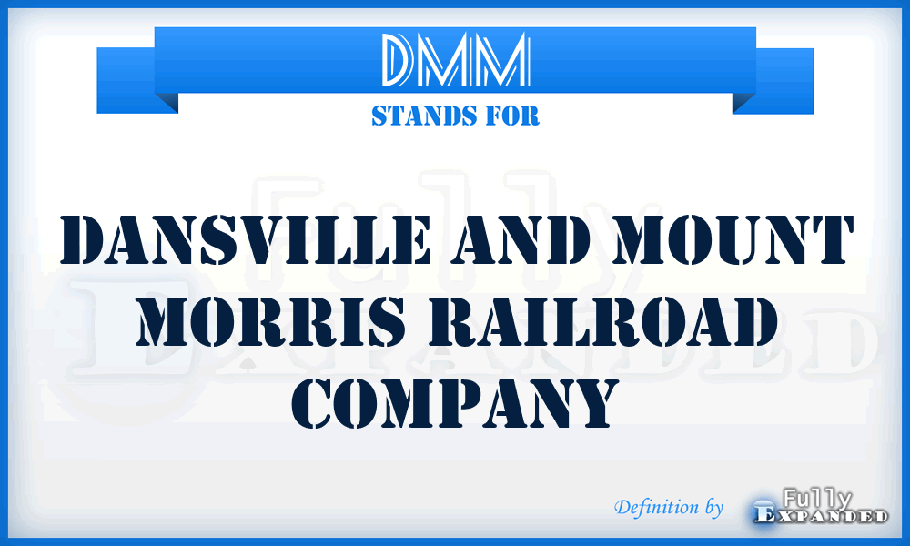 DMM - Dansville and Mount Morris Railroad Company