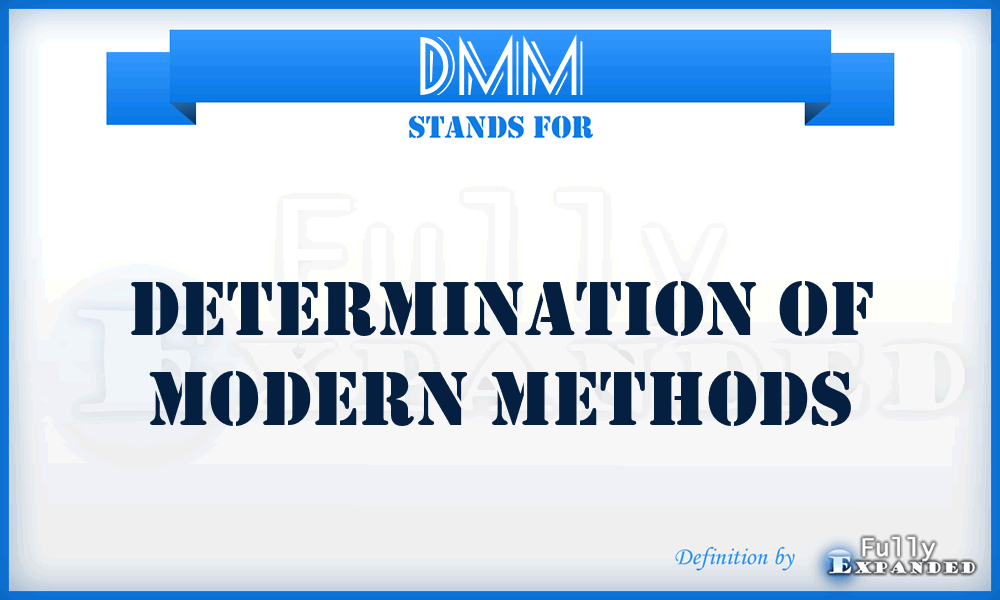 DMM - Determination of Modern Methods