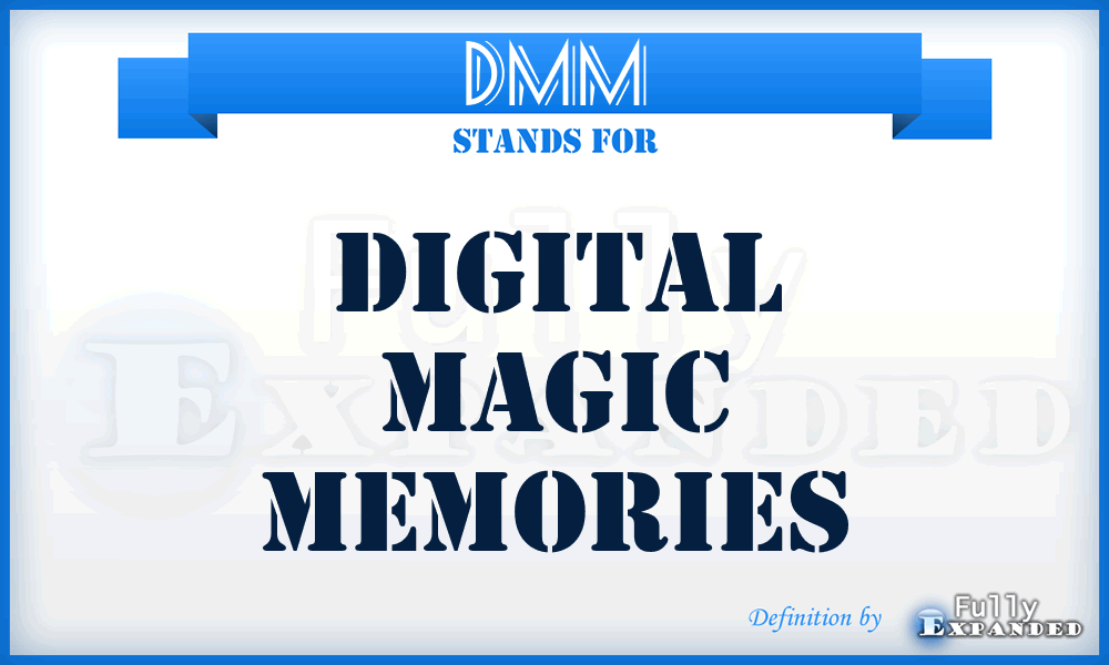 DMM - Digital Magic Memories