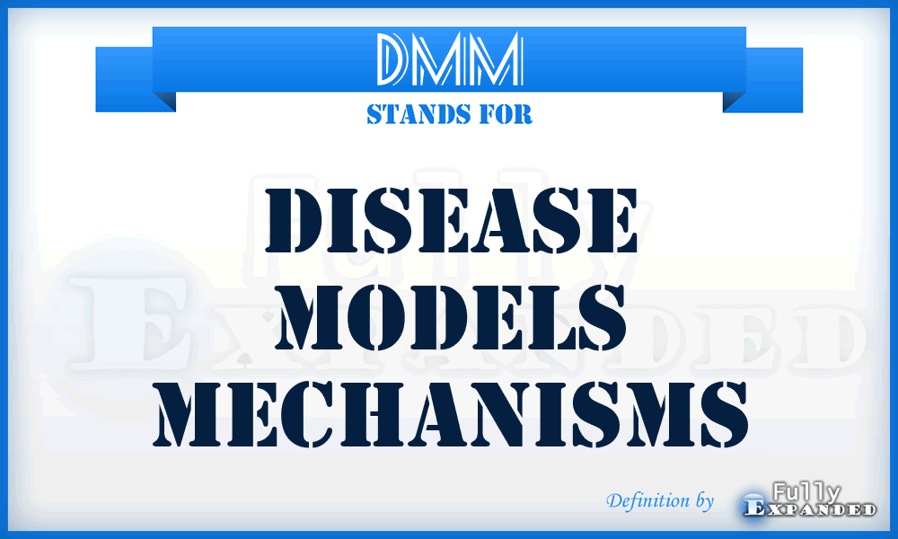 DMM - Disease Models Mechanisms