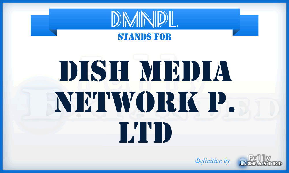 DMNPL - Dish Media Network P. Ltd
