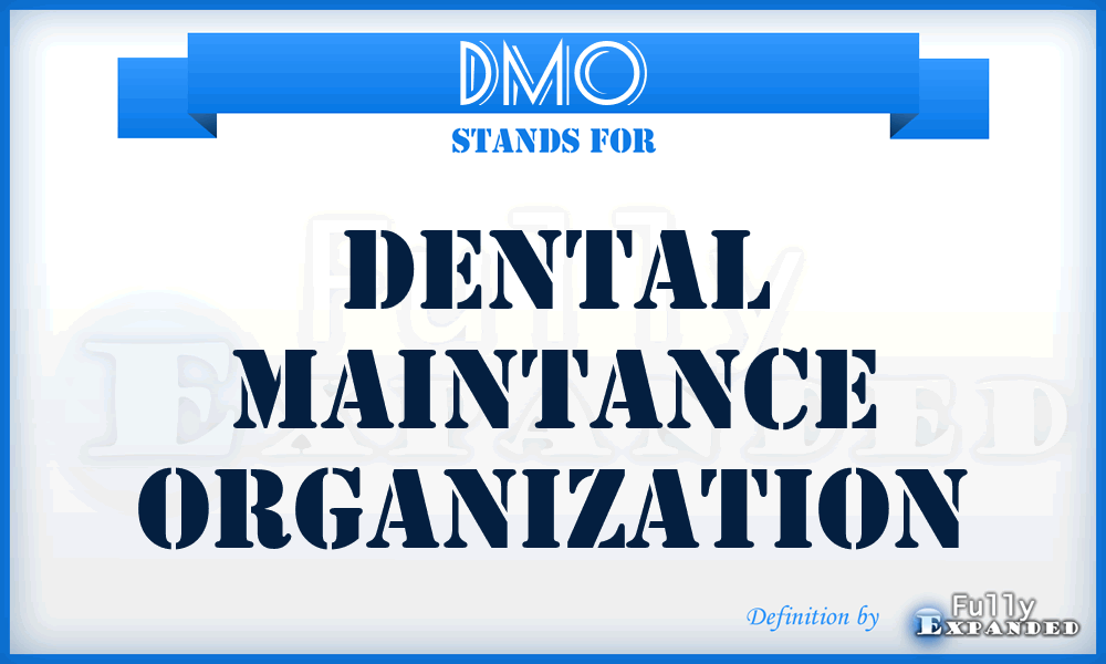 DMO - Dental Maintance Organization